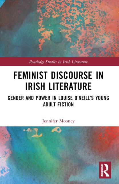 Book cover of: Feminist Discourse in Irish Literature. By: Jennifer Mooney