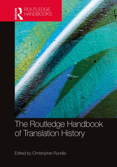 Book cover of: Routledge Handbook of Translation History. By: Christopher Rundle
