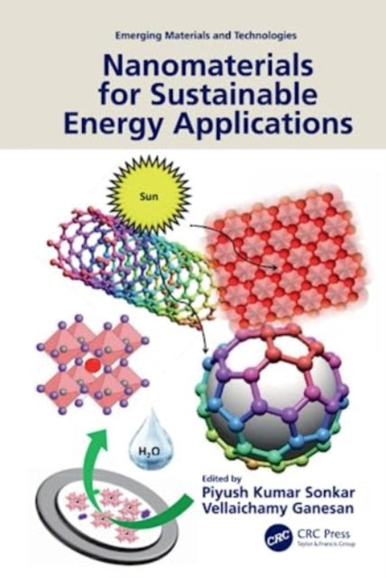 Book cover of: Nanomaterials for Sustainable Energy Applications. By: Piyush Kumar Sonkar