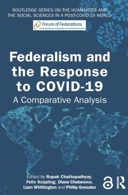 Book cover of: Federalism and the Response to COVID-19. By: Rupak Chattopadhyay