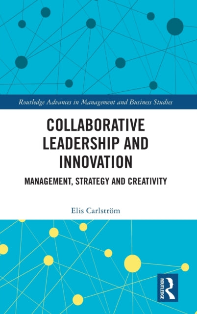 Book cover of: Collaborative Leadership and Innovation. By: Elis Carlström