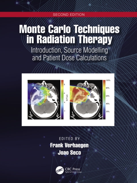 Book cover of: Monte Carlo Techniques in Radiation Therapy. By: Frank Verhaegen