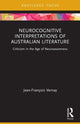 Book cover of: Neurocognitive Interpretations of Australian Literature. By: Jean-François Vernay