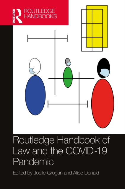 Book cover of: Routledge Handbook of Law and the COVID-19 Pandemic. By: Joelle Grogan