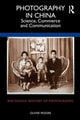 Book cover of: Photography in China. By: Oliver J. Moore