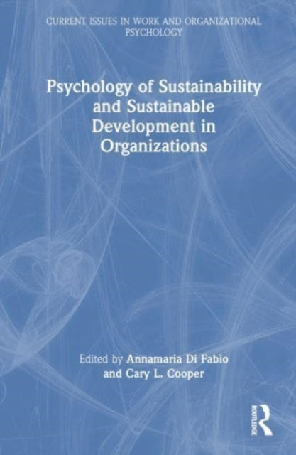 Book cover of: Psychology of Sustainability and Sustainable Development in Organizations. By: Annamaria Di Fabio