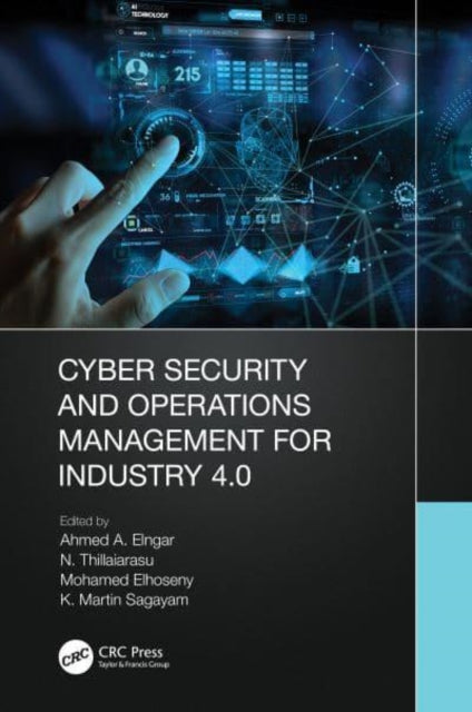 Book cover of: Cyber Security and Operations Management for Industry 4.0. By: Ahmed A. Elngar