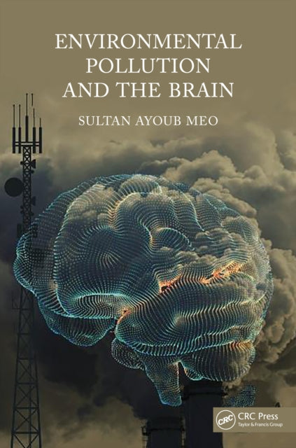 Book cover of: Environmental Pollution and the Brain. By: Sltan Meo