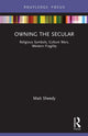 Book cover of: Owning the Secular. By: Matt Sheedy