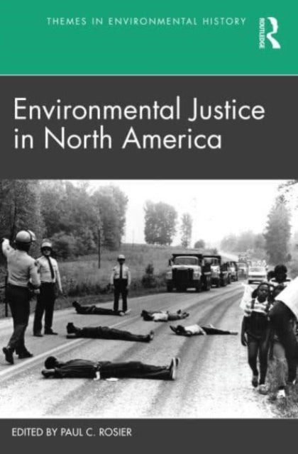 Book cover of: Environmental Justice in North America. By: Paul C. Rosier