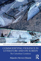 Book cover of: Commodifying Violence in Literature and on Screen. By: Alejandro Herrero-Olaizola