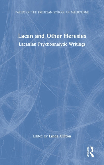 Book cover of: Lacan and Other Heresies. By: Linda Clifton