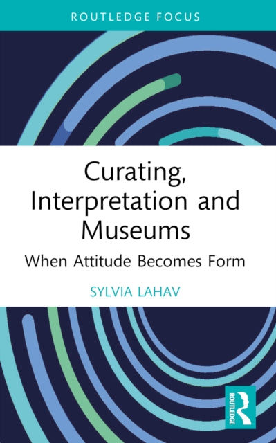 Book cover of: Curating, Interpretation and Museums