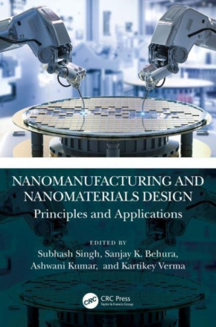 Book cover of: Nanomanufacturing and Nanomaterials Design. By: Subhash Singh