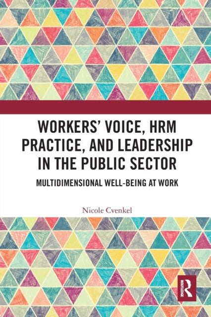 Book cover of: Workers' Voice, HRM Practice, and Leadership in the Public Sector. By: Nicole Cvenkel