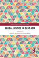 Book cover of: Global Justice in East Asia. By: Hugo El Kholi