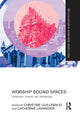 Book cover of: Worship Sound Spaces. By: Christine Guillebaud