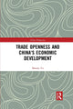 Book cover of: Trade Openness and China's Economic Development. By: Miaojie Yu
