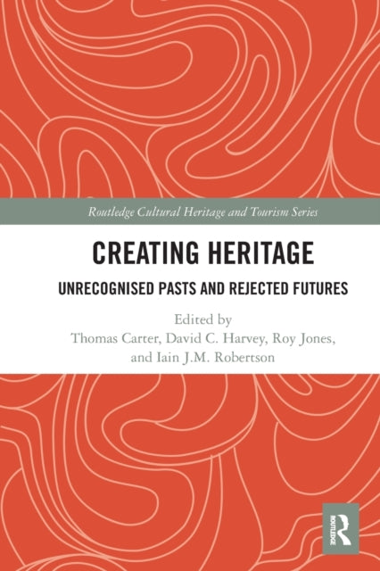 Book cover of: Creating Heritage. By: Thomas Carter