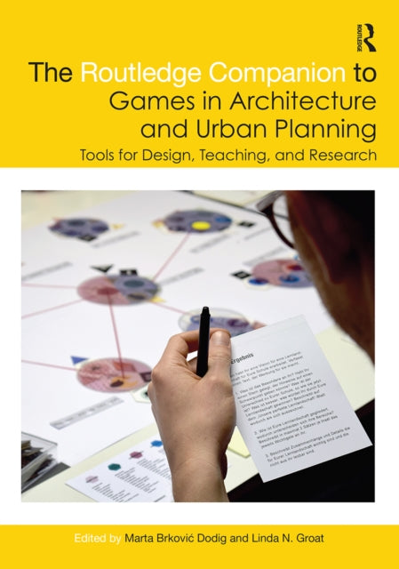 Book cover of: Routledge Companion to Games in Architecture and Urban Planning. By: Marta Brkovic Dodig