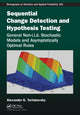 Book cover of: Sequential Change Detection and Hypothesis Testing. By: Alexander Tartakovsky
