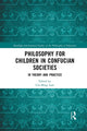 Book cover of: Philosophy for Children in Confucian Societies. By: Chi-Ming Lam
