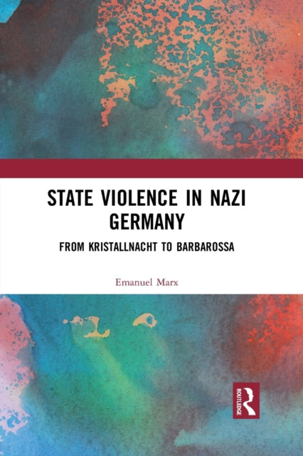 Book cover of: State Violence in Nazi Germany. By: Emanuel Marx