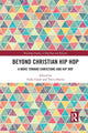 Book cover of: Beyond Christian Hip Hop. By: Erika Gault