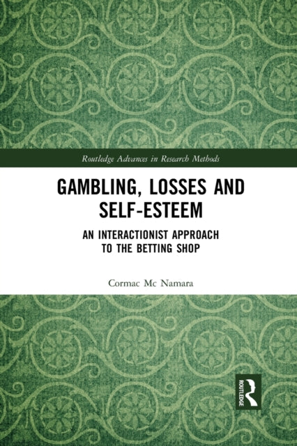 Book cover of: Gambling, Losses and Self-Esteem. By: Cormac Mc Namara