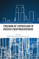 Book cover of: Freedom of Expression in Russia's New Mediasphere. By: Mariëlle Wijermars