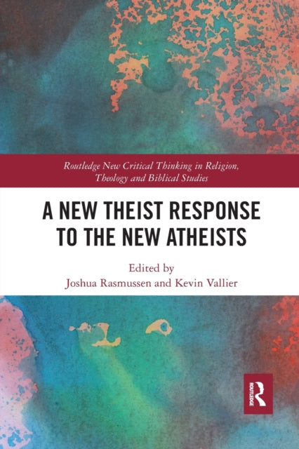 Book cover of: New Theist Response to the New Atheists. By: Kevin Vallier