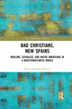 Book cover of: Bad Christians, New Spains. By: Byron Ellsworth Hamann