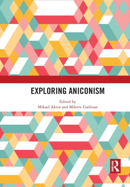 Book cover of: Exploring Aniconism. By: Mikael Aktor