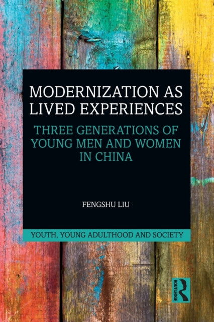 Book cover of: Modernization as Lived Experiences. By: Fengshu Liu