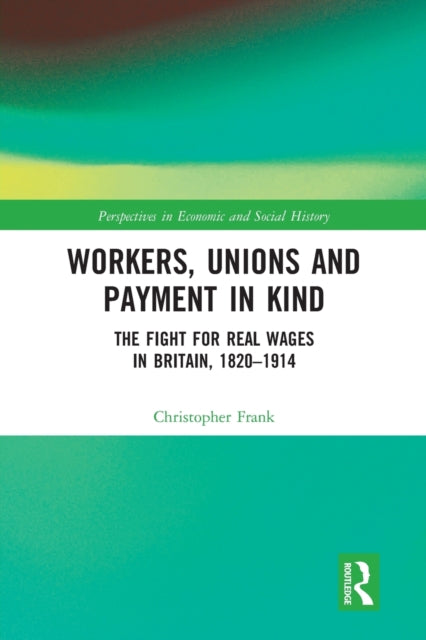 Book cover of: Workers, Unions and Payment in Kind. By: Christopher Frank