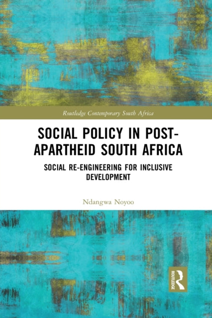 Book cover of: Social Policy in Post-Apartheid South Africa. By: Ndangwa Noyoo