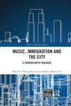 Book cover of: Music, Immigration and the City. By: Philip Kasinitz