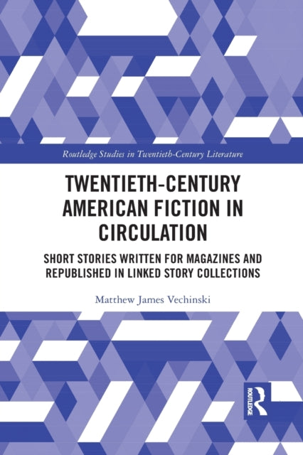 Book cover of: Twentieth-Century American Fiction in Circulation. By: Matthew Vechinski
