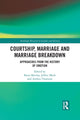 Book cover of: Courtship, Marriage and Marriage Breakdown. By: Katie Barclay