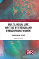 Book cover of: Multilingual Life Writing by French and Francophone Women. By: Natalie Edwards