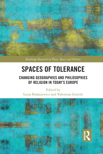 Book cover of: Spaces of Tolerance. By: Luiza Bialasiewicz