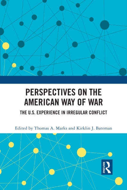 Book cover of: Perspectives on the American Way of War. By: Thomas A. Marks