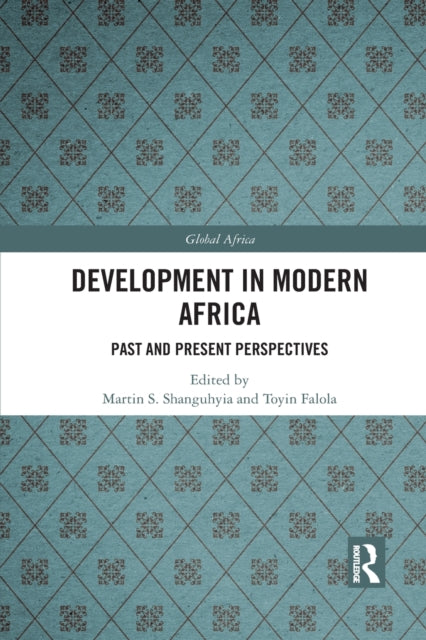 Book cover of: Development In Modern Africa. By: Martin S. Shanguhyia