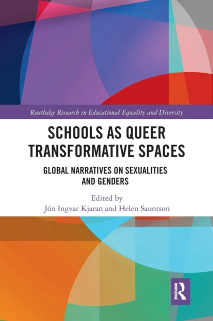 Book cover of: Schools as Queer Transformative Spaces. By: Jón Ingvar Kjaran