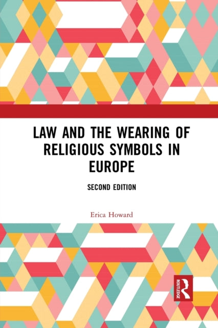 Book cover of: Law and the Wearing of Religious Symbols in Europe. By: Erica Howard