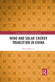 Book cover of: Wind and Solar Energy Transition in China. By: Marius Korsnes