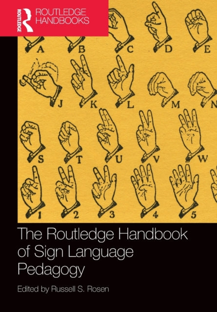 Book cover of: Routledge Handbook of Sign Language Pedagogy. By: Russell S. Rosen