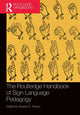 Book cover of: Routledge Handbook of Sign Language Pedagogy. By: Russell S. Rosen