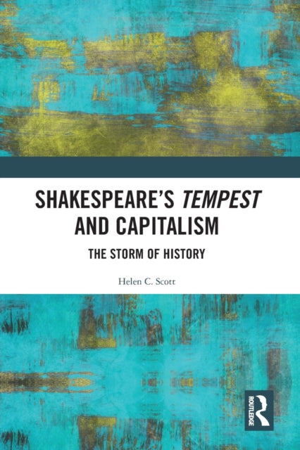 Book cover of: Shakespeare's Tempest and Capitalism. By: Helen C. Scott