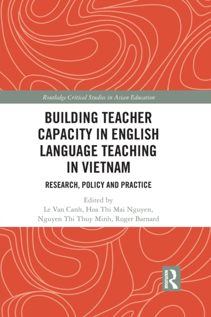 Book cover of: Building Teacher Capacity in English Language Teaching in Vietnam. By: Van Canh Le